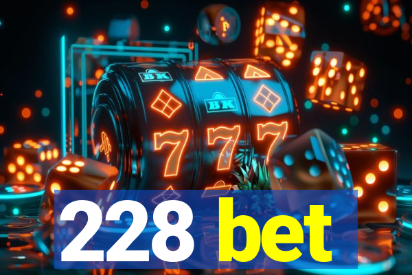 228 bet